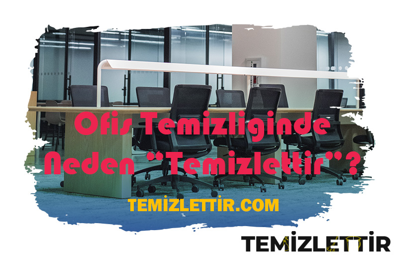 Ofis Temizlik Şirketleri İstanbul